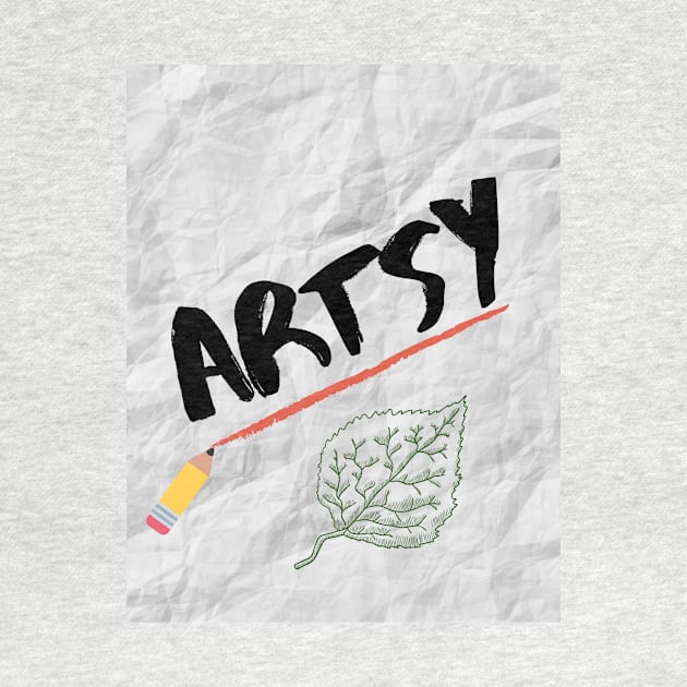 Artsy by Doodle.Bug.Tees